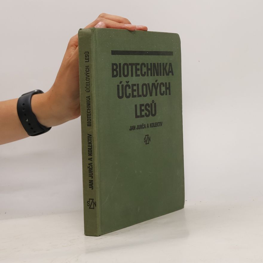 Jan Jurča Biotechnika účelových lesů