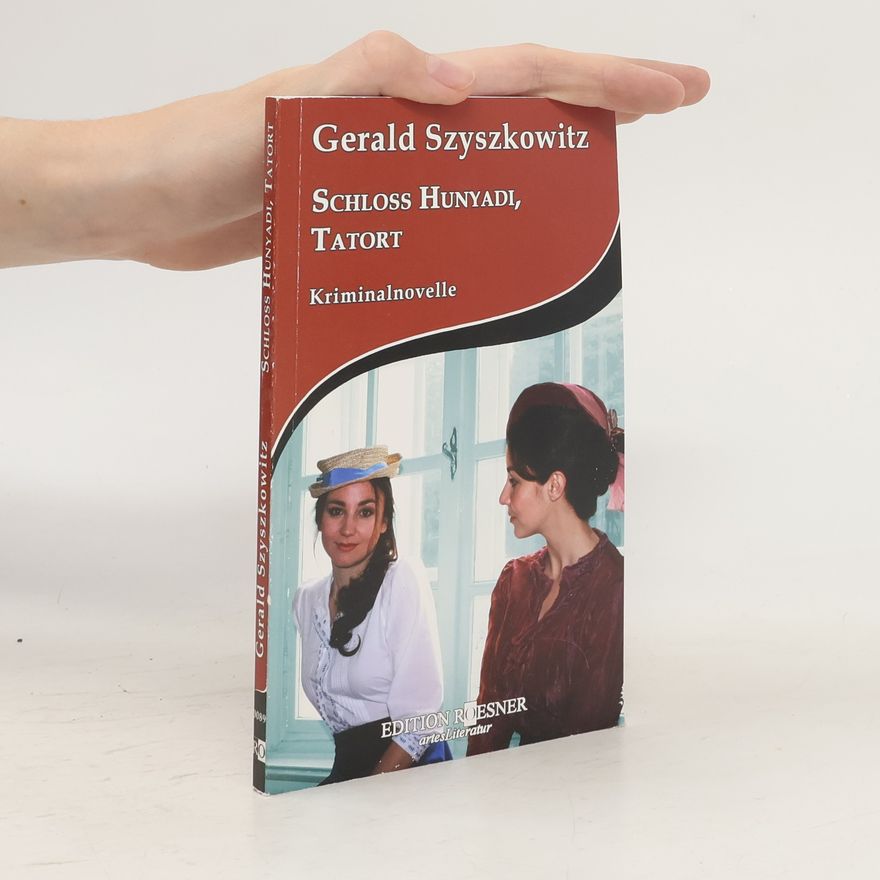 Gerald Szyszkowitz Schloss Hunyadi, Tatort