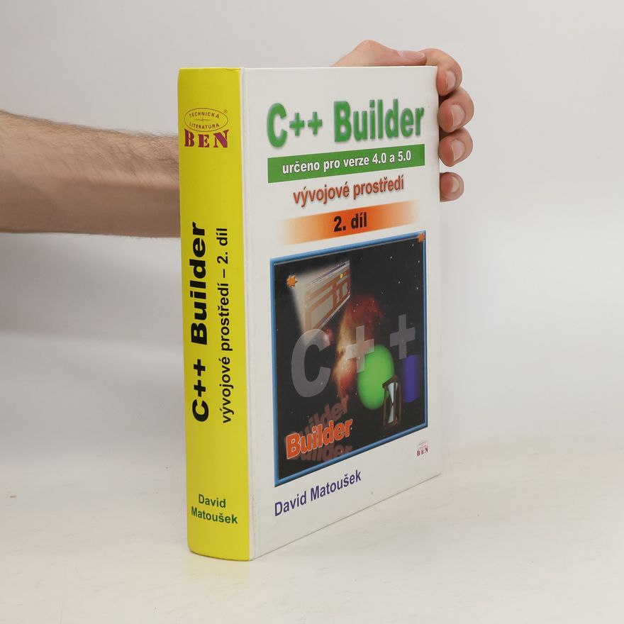 David Matoušek C++ Builder - vývojové prostředí - určeno pro verze 4.0 a 5.0, 2. díl