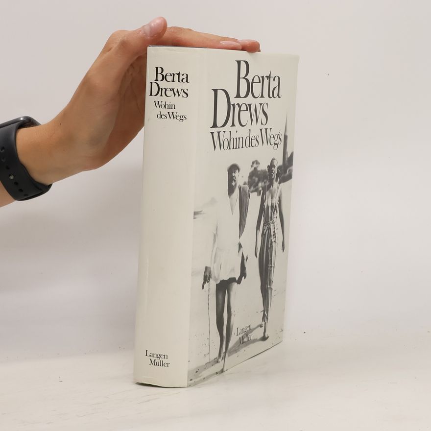 Berta Drews Wohin des Wegs