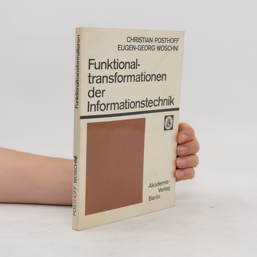 Eugen-Georg Woschni Funktionaltransformationen der Informationstechnik