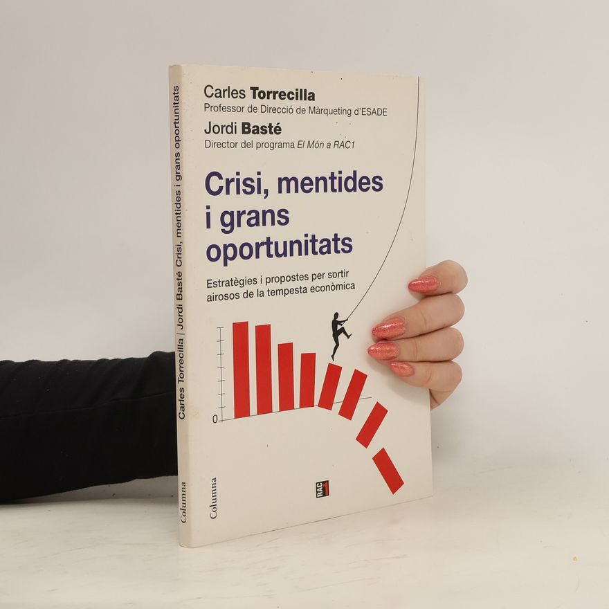 Carles Torrecilla Crisi, mentides i grans oportunitats