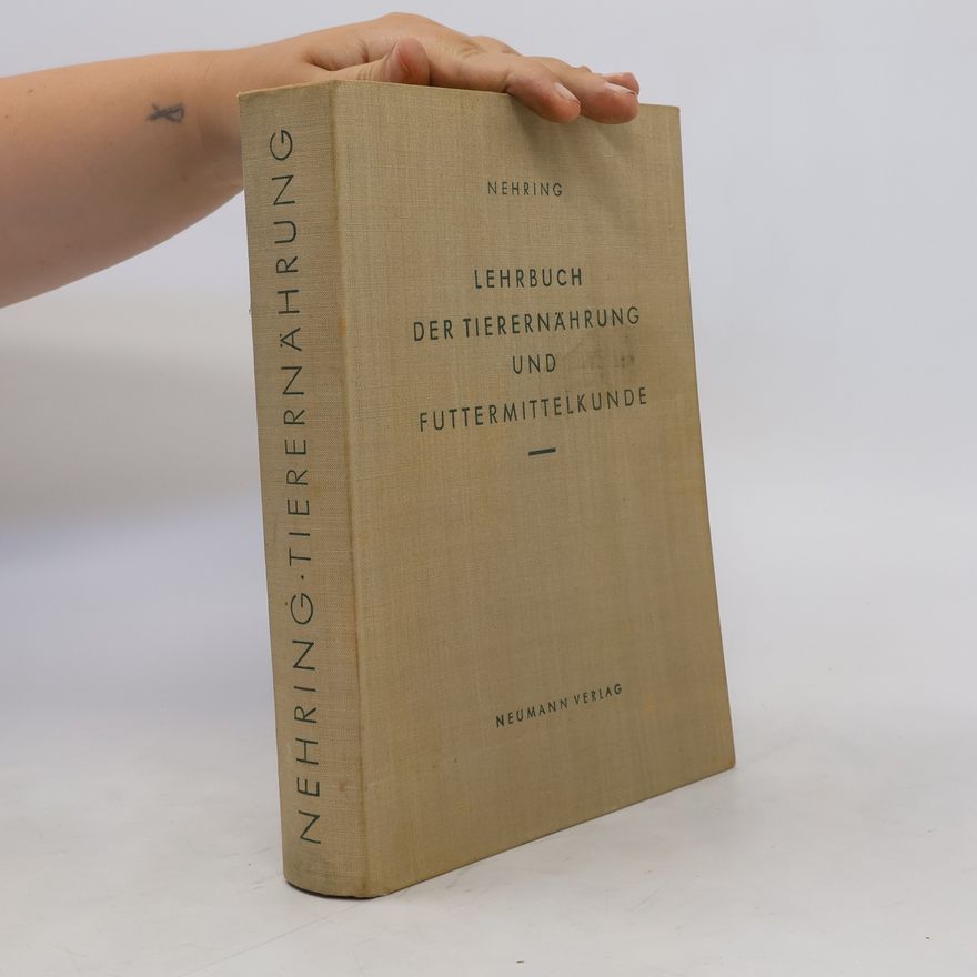 Kurt Nehring Lehrbuch der Tierernährung und Futtermittelkunde