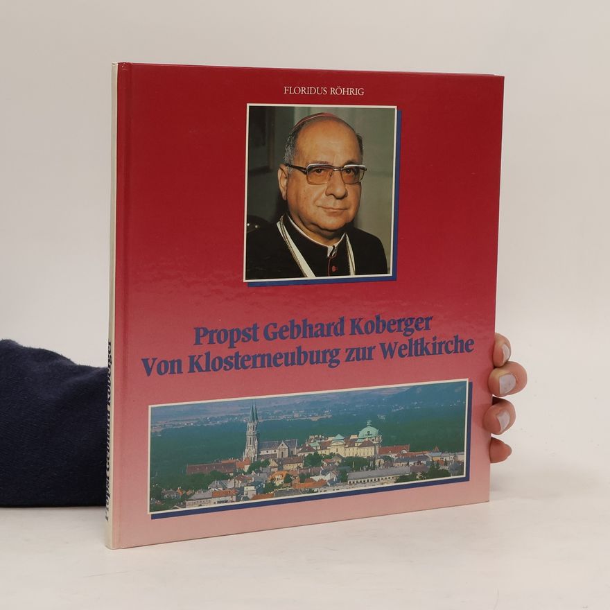 Floridus Röhrig Propst Gebhard Koberger