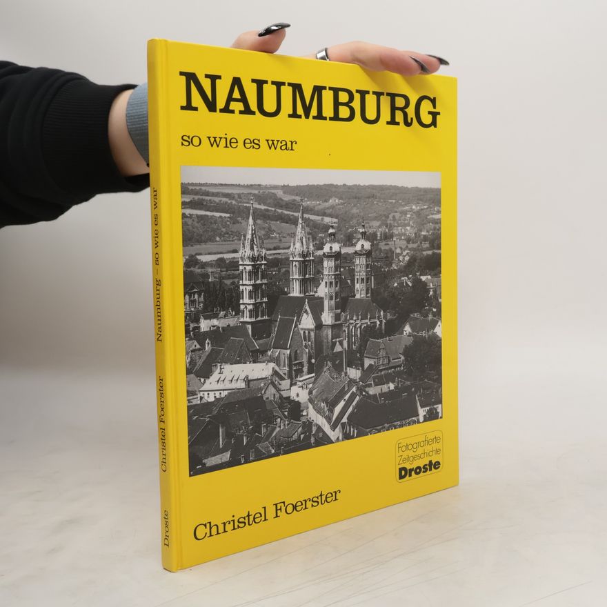 Christel Foerster Naumburg - so wie es war