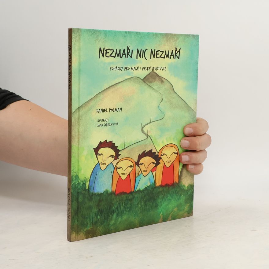 Daniel Polman Nezmaři nic nezmaří