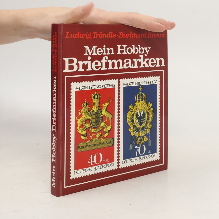 Ludwig Tröndle Mein Hobby Briefmarken