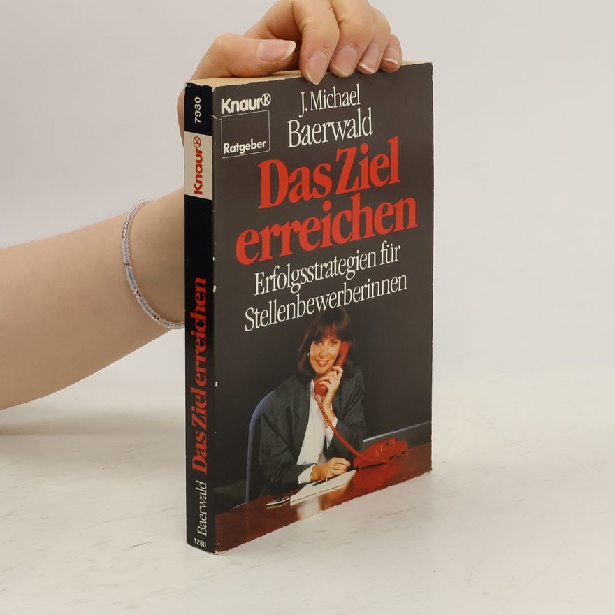 Jürgen Michael Baerwald Das Ziel erreichen