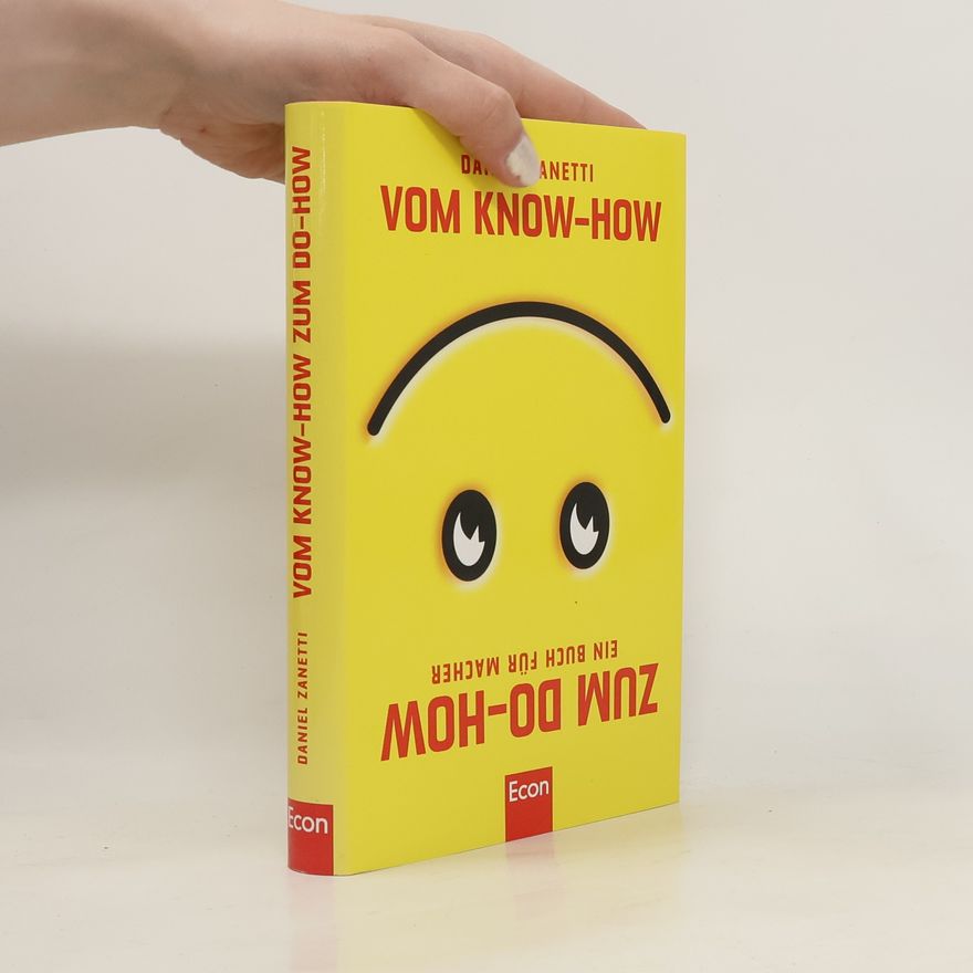 Daniel Zanetti Vom Know-how zum Do-how