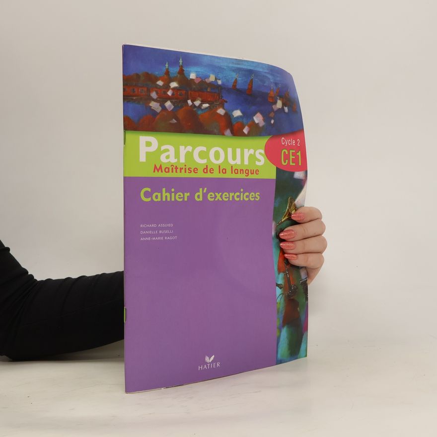 Anne-Marie Ragot Parcours. Maitrise de la langue. CE1. Cahier d'exercices