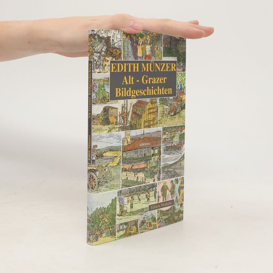 Edith Münzer Alt - Grazer Bildgeschichten