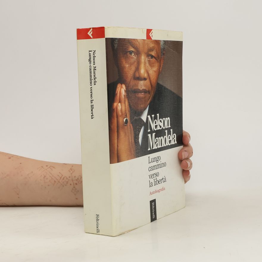 Nelson Mandela Lungo cammino verso la libertà