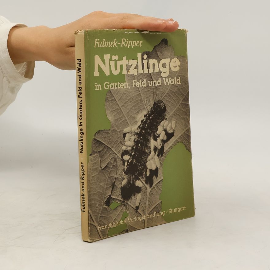 Walter Ripper Nützlinge in Garten, Feld und Wald