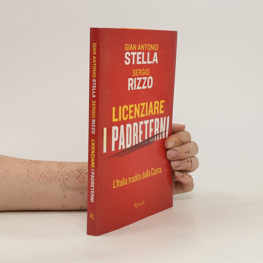 Gian Antonio Stella Licenziare i padreterni