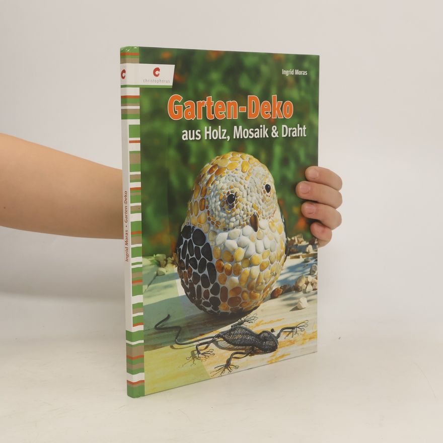 Ingrid Moras Garten-Deko aus Holz, Mosaik & Draht