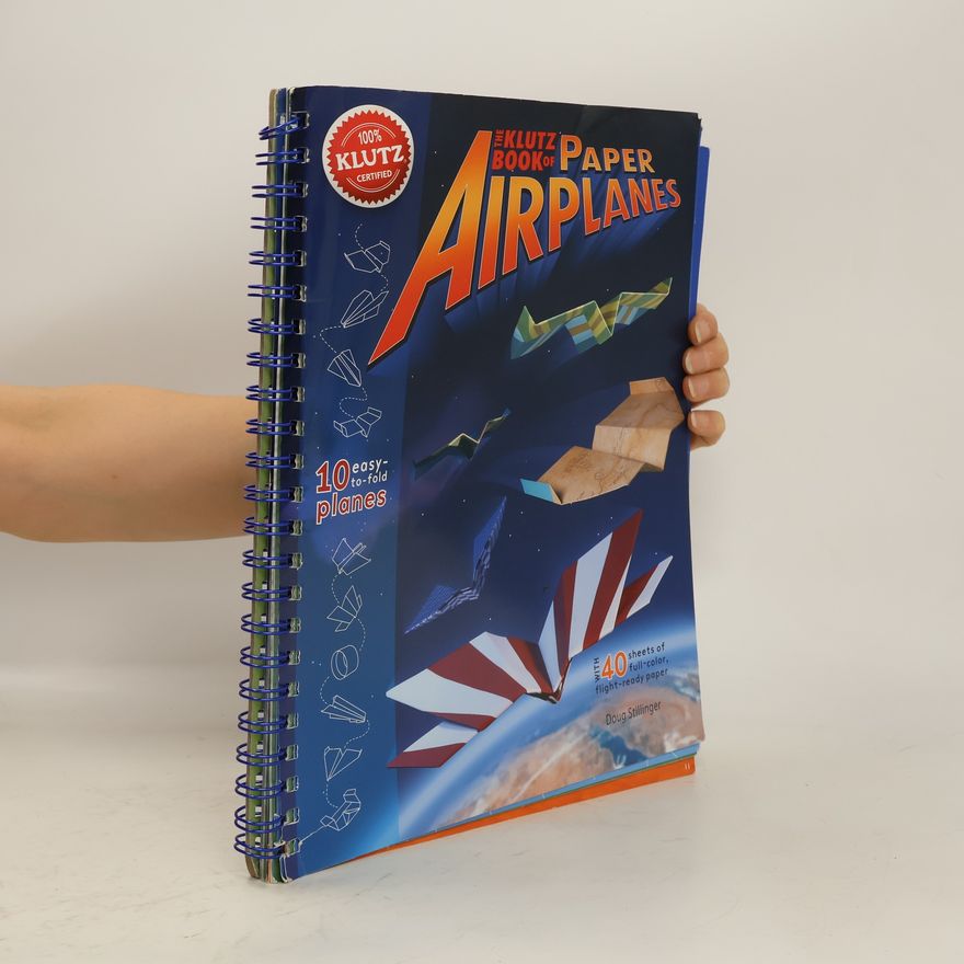 Doug Stillinger The Klutz Book of Paper Airplanes