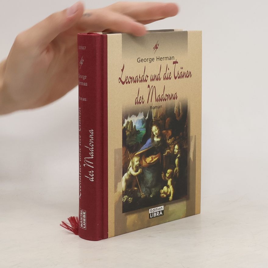 George Herman Leonardo und die Tränen der Madonna