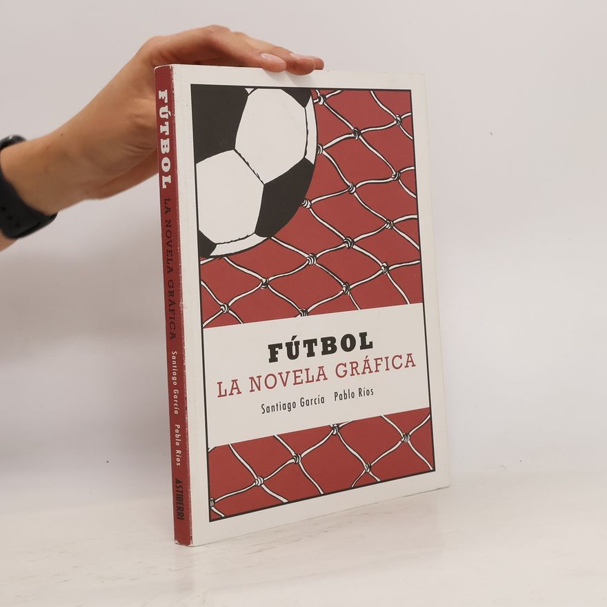 Pablo Ríos Pérez Fútbol. La novela gráfica