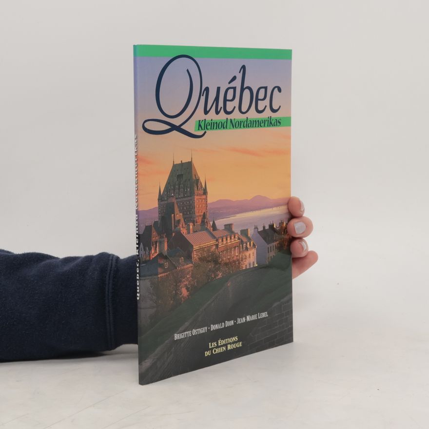 Donald Dion Québec, Kleinod Nordamerikas