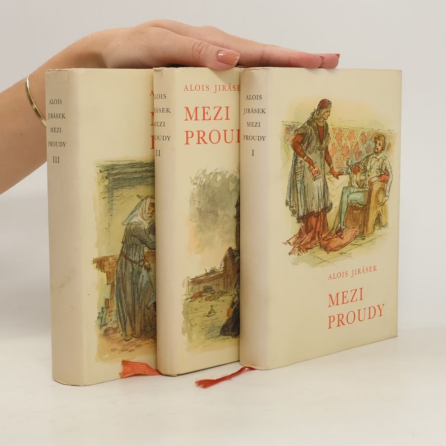 Alois Jirásek Mezi proudy I.-III.