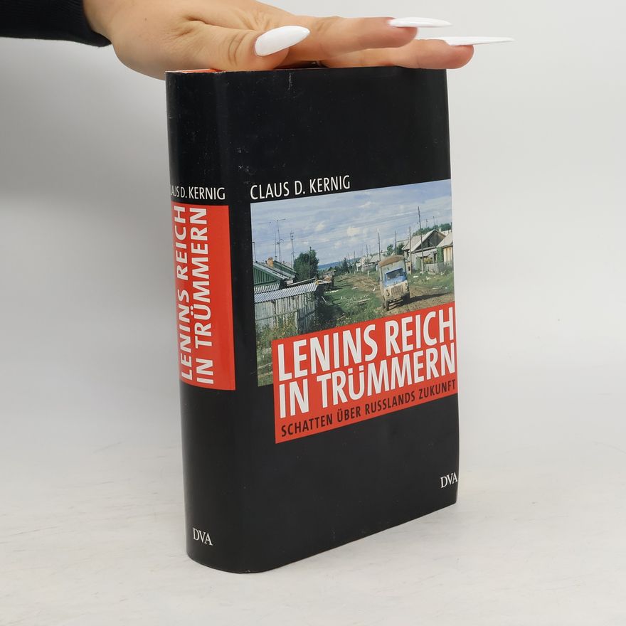 Claus Dieter Kernig Lenins Reich in Trümmern