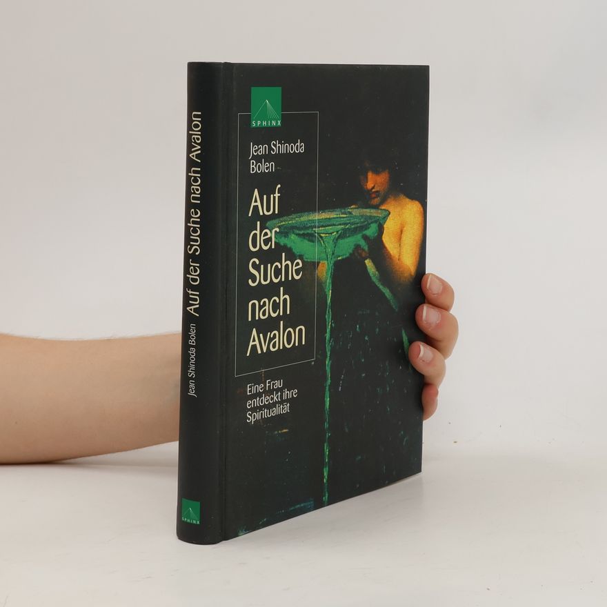 Jean Shinoda Bolen Auf der Suche nach Avalon