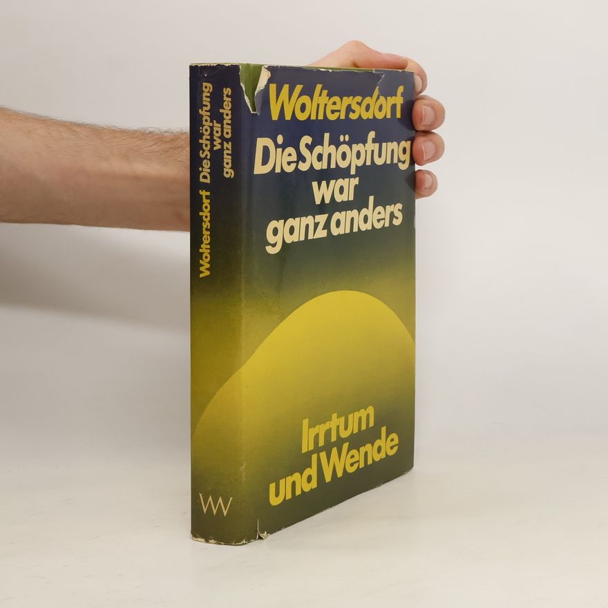 Hans Werner Woltersdorf Die Schöpfung war ganz anders