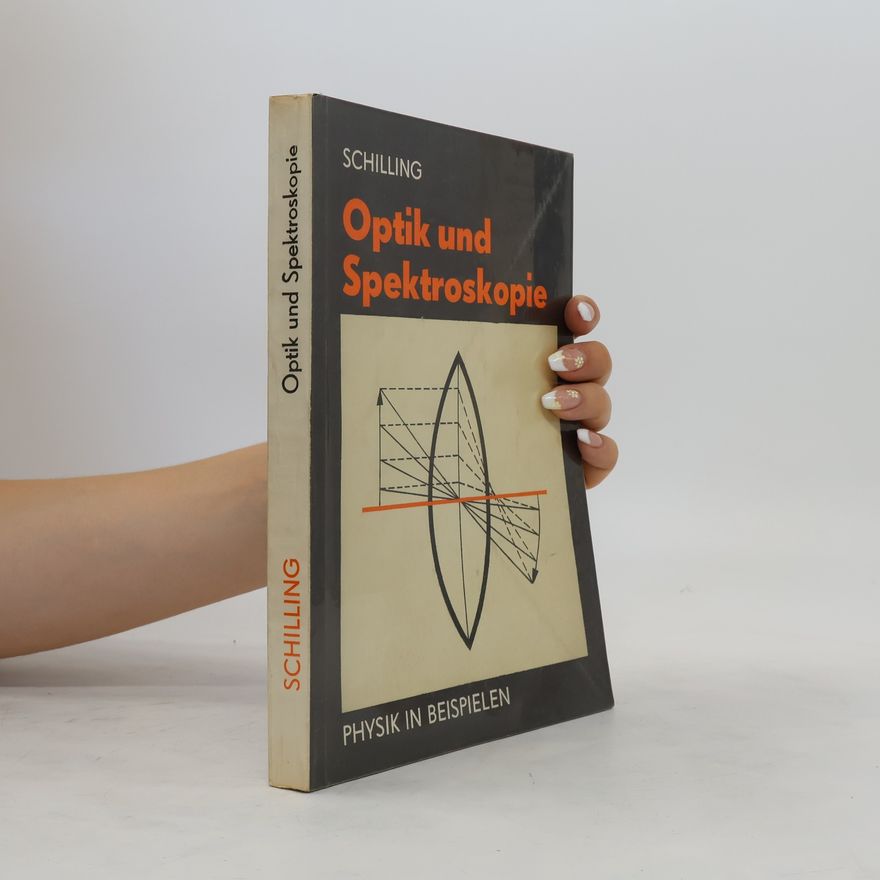 Heinz Schilling Optik und Spektroskopie