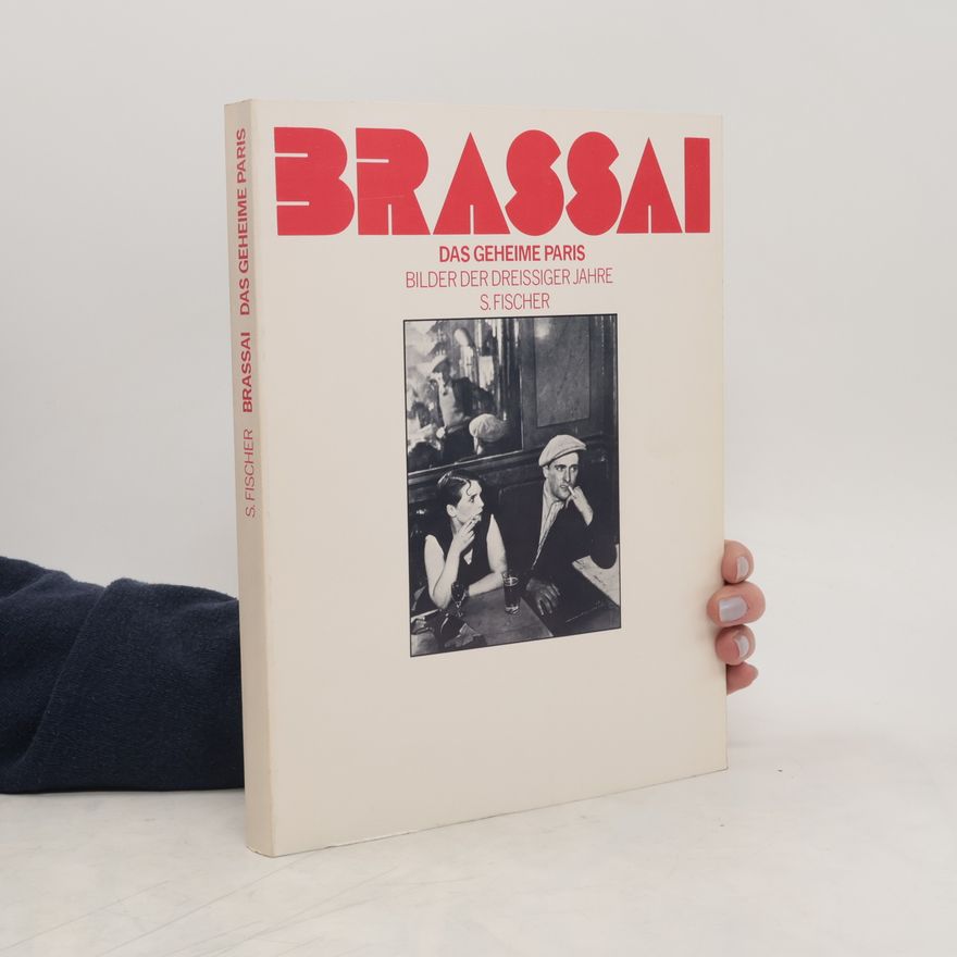 Brassaï Das geheime Paris