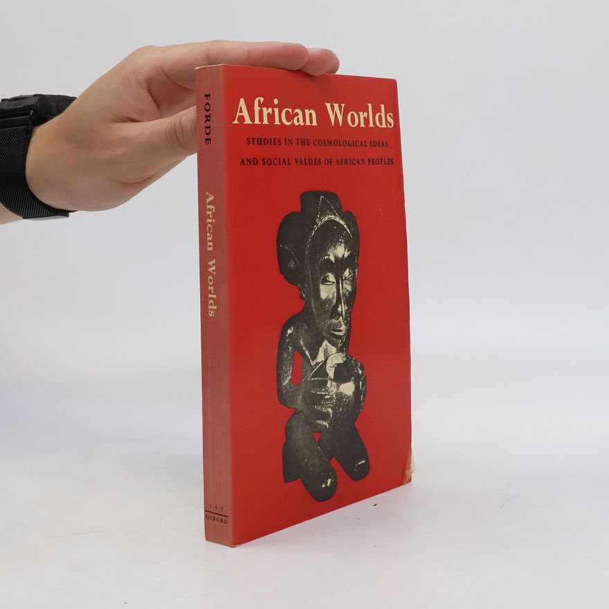 Cyril Daryll Forde African Worlds