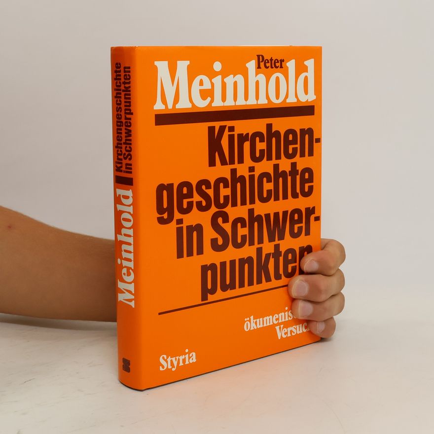 Peter Meinhold Kirchengeschichte in Schwerpunkten