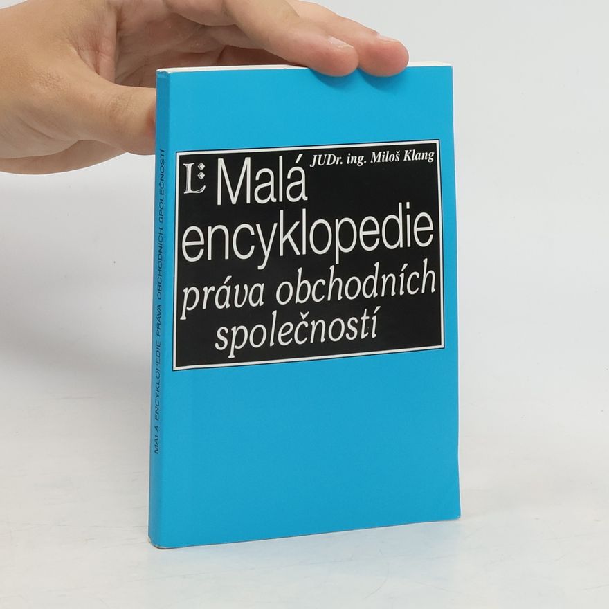 Miloš Klang Malá encyklopedie práva obchodních společností