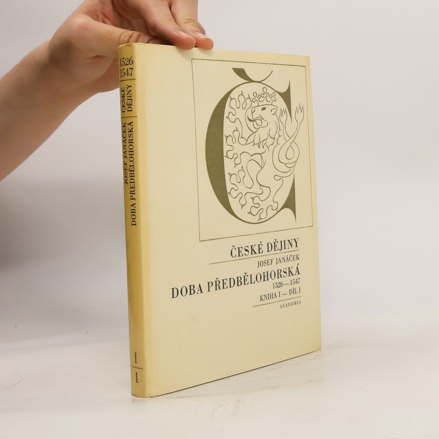 Josef Janáček České dějiny: Doba předbělohorská Kniha I, Díl I