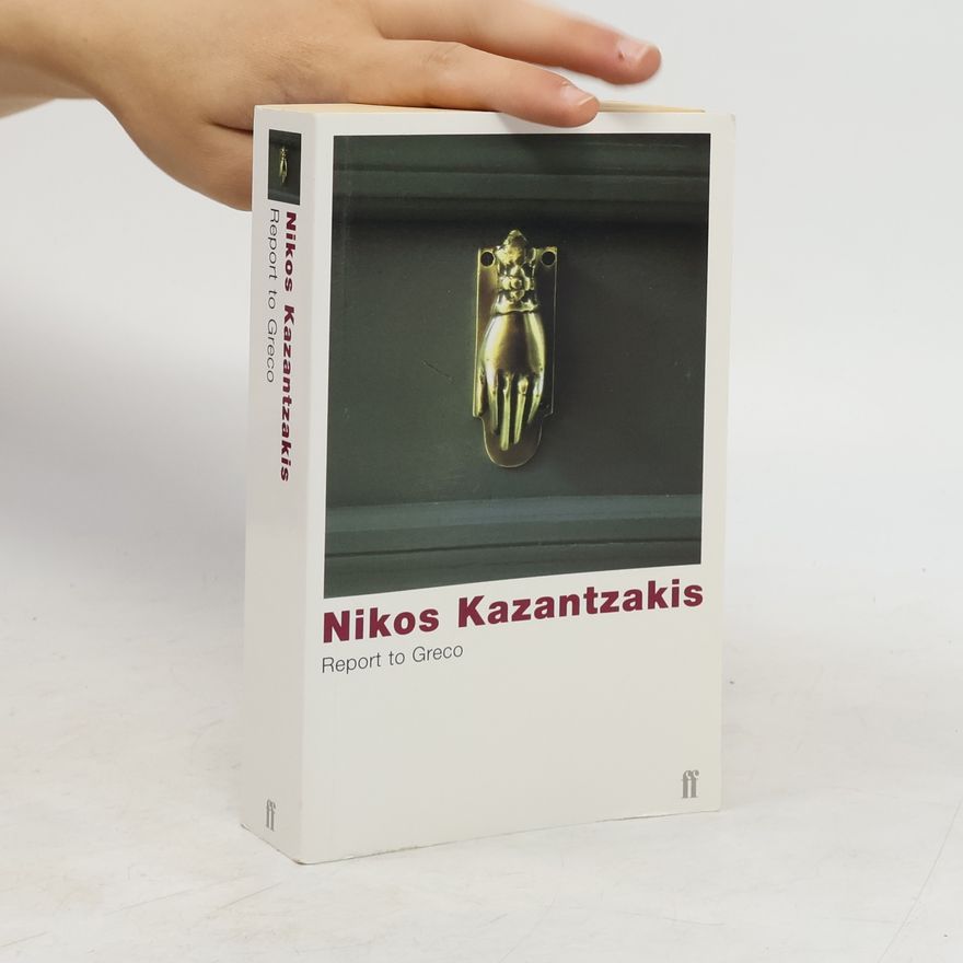 Nikos Kazantzakis Report to Greco