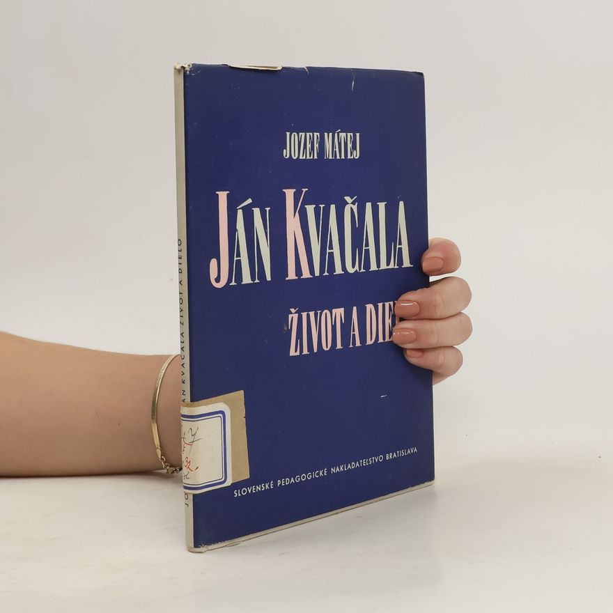 Jozef Mátej Ján Kvačala, Život a dielo