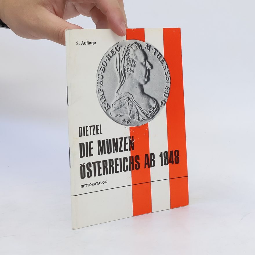 Collectif d'auteurs Dietzel. Die Münzen Österreichs ab 1848