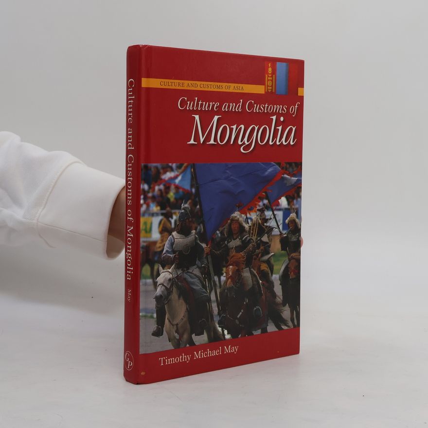 Timothy Michael May Culture and Customs of Mongolia