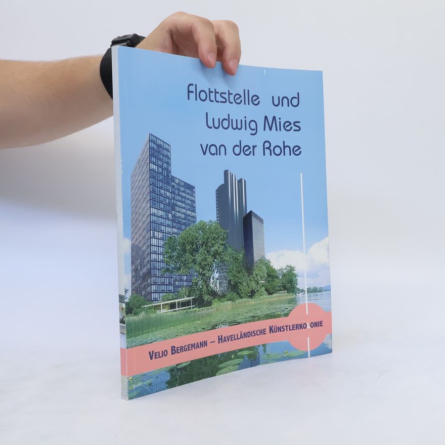 Velio Bergemann Flottstelle und Ludwig Mies van der Rohe