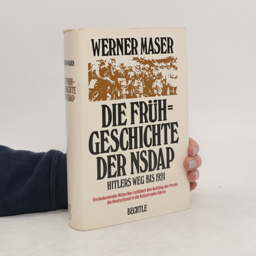 Werner Maser Die Frühgeschichte der NSDAP