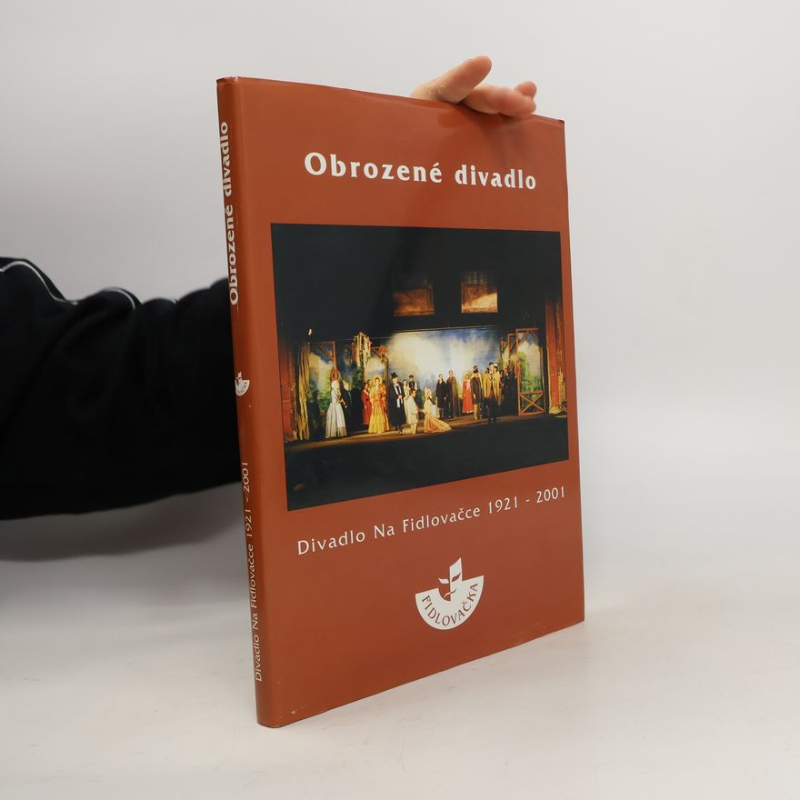 Helena Šimáčková Obrozené divadlo : Divadlo Na Fidlovačce 1921-2001