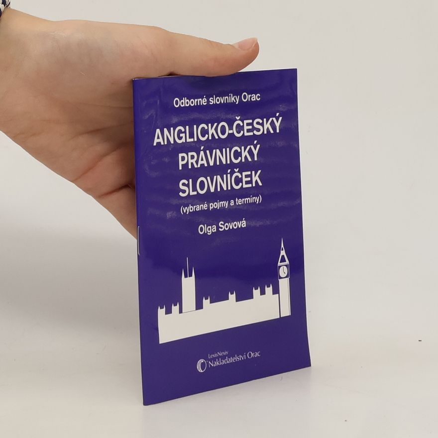 Olga Sovová Anglicko-český právnický slovníček : (vybrané pojmy a termíny)