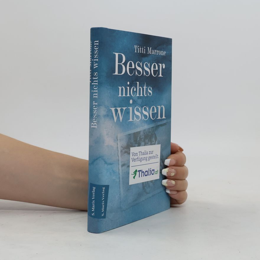 Titti Marrone Besser nichts wissen