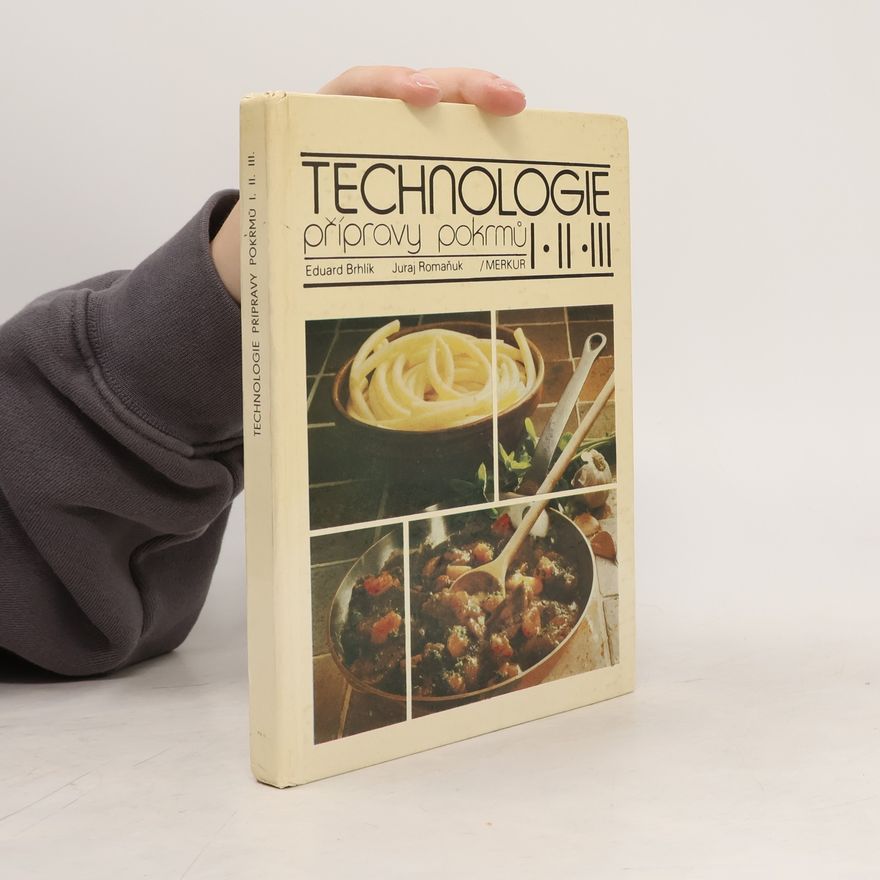Juraj Romaňuk Technologie přípravy pokrmů pro 1., 2., 3. ročník středních odborných učilišť, studijní obor číšník, servírka