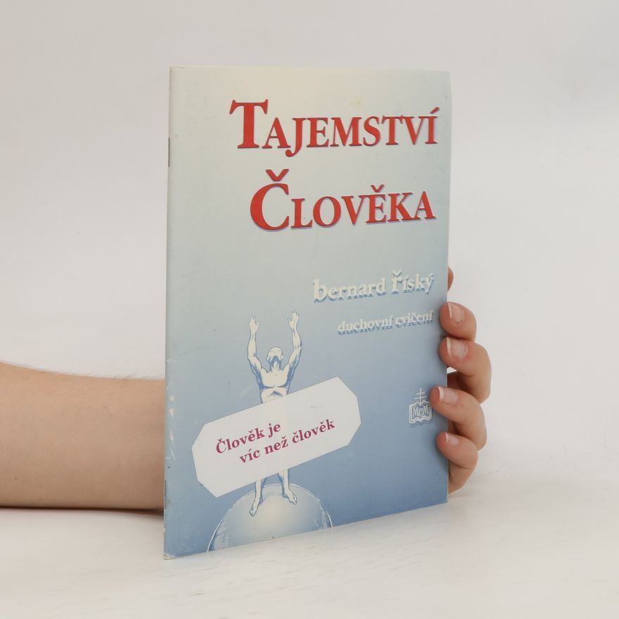 O. Bernard Říský Tajemství člověka
