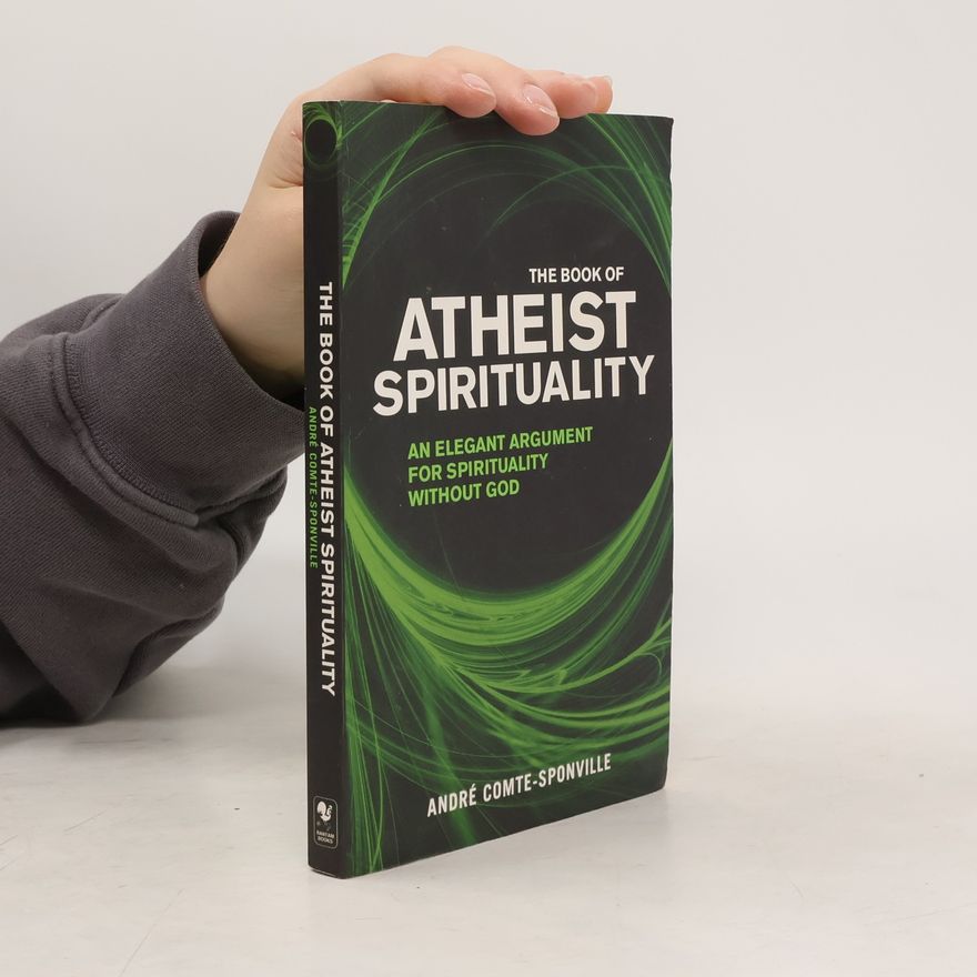 André Comte-Sponville The book of atheist spirituality