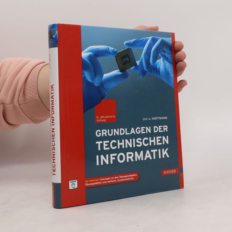Dirk Hoffmann Grundlagen der Technischen Informatik