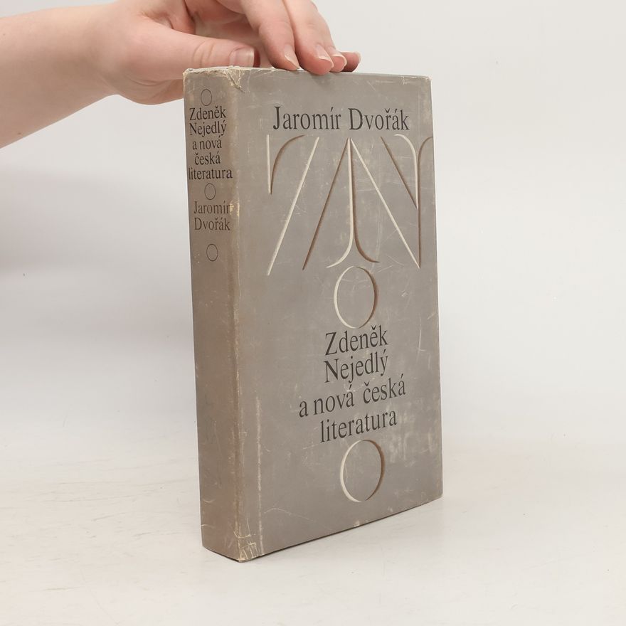 Jaromír Dvořák Zdeněk Nejedlý a nová česká literatura