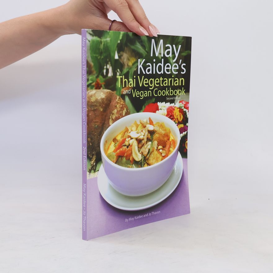 Kolektiv autorů May Kaiedee's Thai Vegetarian and Vegan Cookbook