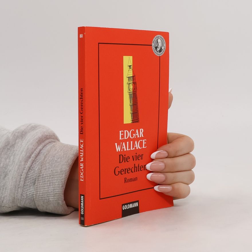 Edgar Wallace Die vier Gerechten.