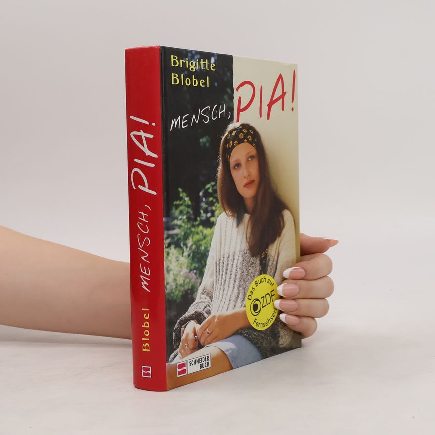 Brigitte Blobel Mensch, Pia!